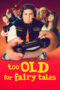too-old-for-fairy-tales-za-duzy-na-bajki-2022
