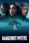 Dangerous Waters (2023) Sub Indo Dangerous Waters (2023) Sub Indo