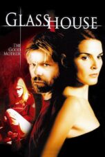 Glass House The Good Mother (2006)