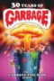 30-years-of-garbage-the-garbage-pail-kids-story-2017