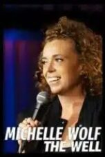 Michelle Wolf: The Well (2025)